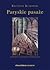 Paryskie pasaże. Opowieść o tajemnych przejściach