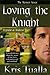 Loving the Knight
