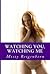 Watching you, Watching Me