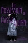 The Possession of Cassie Quinn by Kathryn Knutson
