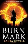 Burn Mark by Laura Powell Burn Mark by Laura Powell