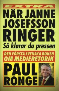 När Janne Josefsson ringer - Så klarar du pressen (Hardcover)