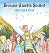 Because Amelia Smiled by David Ezra Stein