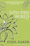 Into This World