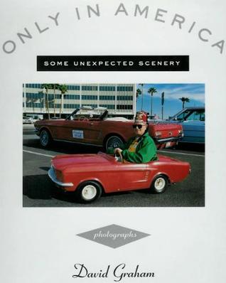 Only In America: Some Unexpected Scenery (Hardcover)
