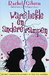 Ware liefde en andere rampen by Rachel Gibson