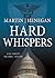 Hard Whispers by Pamela  Martin