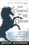 The Coming of the Unicorn: Scottish Folk Tales for Children