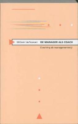 De manager als coach: Coaching als nieuwe managamentstijl (Paperback)