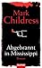 Abgebrannt In Mississippi by Mark Childress