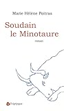 SOUDAIN LE MINOTAURE