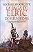 La saga di Elric di Melnibonè by Michael Moorcock