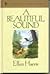 A Beautiful Sound by Ellen Harris
