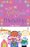 An LDS Girl's Guide To Friendship by Leslie Cheret