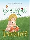 God's Biggest Treasures by Melissa Alani