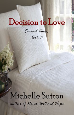 Decision to Love (Sacred Vows #3)
