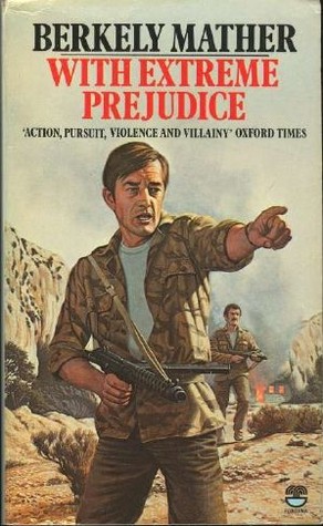 With Extreme Prejudice (Paperback)