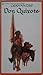 Don Quixote by Miguel de Cervantes Saavedra