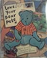 Love, Your Bear Pete by Dyan Sheldon