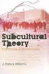 Subcultural Theory: Traditions and Concepts