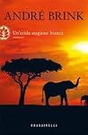 Un'arida stagione bianca by André Brink