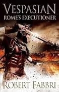 Rome&#x27;s Executioner (Vespasian, #2) 