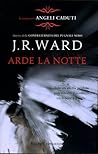 Arde la notte by J.R. Ward