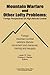 Mountain Warfare and Other Lofty Problems by Lester W. Grau