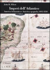 Imperi dell'Atlantico: America britannica e America spagnola, 1492-1830