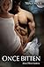 Once Bitten (Alexa O'Brien, Huntress, #1)