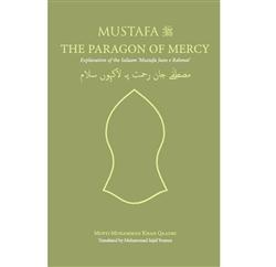 Mustafa (salla Llahu 'alayhi wa sallam) The Paragon of Mercy