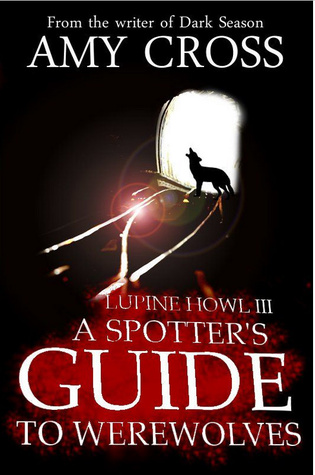 A Spotter's Guide to Werewolves (Lupine Howl, #3)