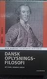 Dansk Oplysningsfilosofi  (Den Danske Filosofis Historie, #3)