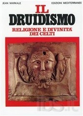 Il Druidismo - Religione e divinità dei celti