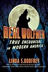 Real Wolfmen: True Encounters in Modern America
