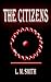 The Citizens by L.M.    Smith