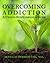 Overcoming Addiction: A Twelve-Step Companion Guide