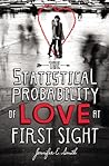 The Statistical Probability of Love at First Sight by Jennifer E. Smith