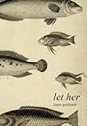 let her by Laura Goldstein