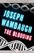 The Blooding by Joseph Wambaugh The Blooding by Joseph Wambaugh