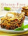 Gluten-Free Cooking Made Easy: Delicious Recipes for Everyone