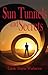 Sun Tunnels and Secrets