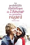 La probabilité statistique de l'Amour au premier regard by Jennifer E. Smith