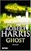 Ghost by Robert   Harris