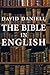 The Bible in English: Its History And Influence
