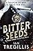 Bitter Seeds (Milkweed Triptych, #1)
