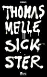 Sickster by Thomas Melle