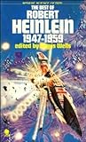 The Best of Robert Heinlein 1947-1959 by Robert A. Heinlein