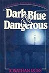Dark Blue & Dangerous (George Rogers, #9) Dark Blue & Dangerous (George Rogers, #9)