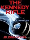 The Kennedy Rifle (Michael Cole, #1)